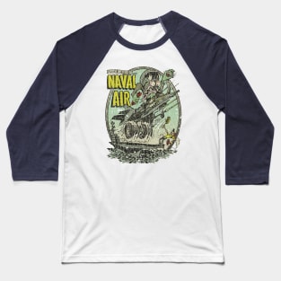 Go Naval Air 1968 Baseball T-Shirt